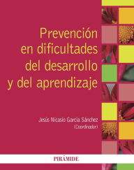 Title: Prevención en dificultades del desarrollo y del aprendizaje, Author: Jesús Nicasio García-Sánchez