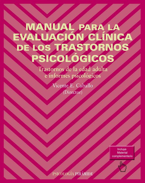 Manual para la evaluación clínica de los trastornos psicológicos: Trastornos de la edad adulta e informes psicológicos