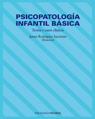 Title: Psicopatología infantil básica, Author: Jaime Rodríguez Sacristán