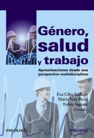 Title: Género, salud y trabajo, Author: Eva Cifre Gallego