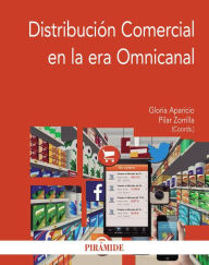 Title: Distribución comercial en la era omnicanal, Author: Gloria Aparicio