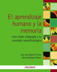 Title: El aprendizaje humano y la memoria, Author: Juan José Aparicio Frutos