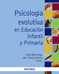 Title: Psicología evolutiva en Educación Infantil y Primaria, Author: Carlos Martín Bravo