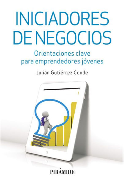 Iniciadores de negocios: Orientaciones clave para emprendedores jóvenes