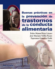 Title: Buenas prácticas en la prevención de trastornos de la conducta alimentaria, Author: Pedro Manuel Ruiz Lázaro