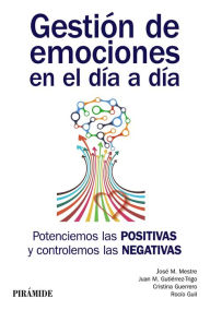 Title: Gestión de emociones en el día a día, Author: José Miguel Mestre Navas