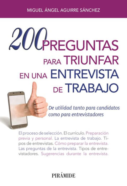 200 preguntas para triunfar en una entrevista de trabajo: De utilidad tanto para candidatos como para entrevistadores