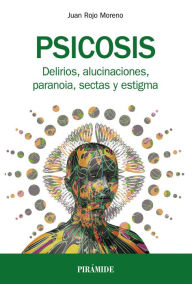 Title: Psicosis, Author: Juan Rojo Moreno