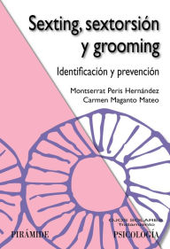 Title: Sexting, sextorsión y grooming: Identificación y prevención, Author: Montserrat Peris Hernández