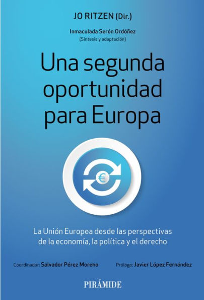 Una segunda oportunidad para Europa: La Unión Europea desde las perspectivas de la economía, la política y el derecho