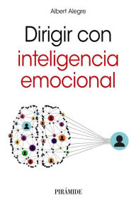 Title: Dirigir con inteligencia emocional, Author: Albert Alegre Rosselló