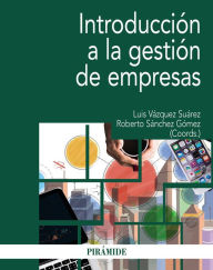 Title: Introducción a la gestión de empresas, Author: Luis Vázquez Suárez