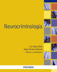Title: Neurocriminología, Author: Luis Moya Albiol
