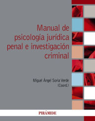 Title: Manual de psicología jurídica penal e investigación criminal, Author: Miguel Ángel Soria