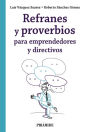 Refranes y proverbios para emprendedores y directivos