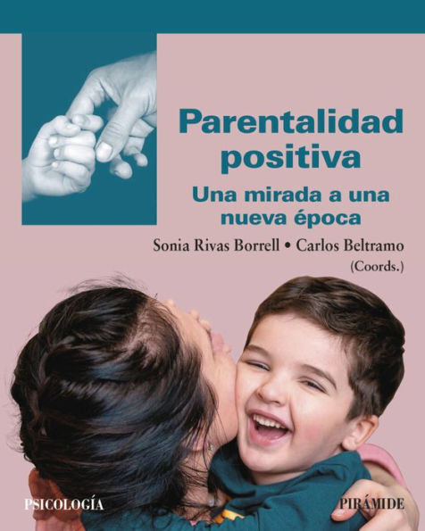 Parentalidad positiva: Una mirada a una nueva época