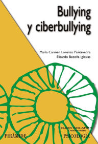 Title: Bullying y ciberbullying, Author: M. Carmen Lorenzo Pontevedra