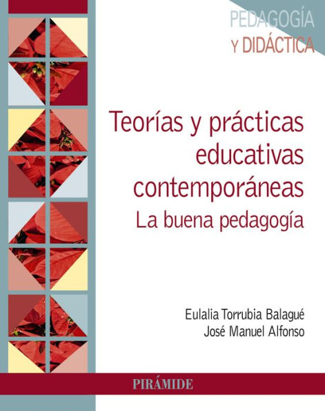 Teorías y prácticas educativas contemporáneas: La buena pedagogía