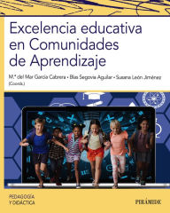 Title: Excelencia educativa en Comunidades de Aprendizaje, Author: María del Mar García Cabrera
