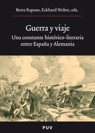 Title: Guerra y viaje: Una constante histórico-literaria entre España y Alemania, Author: Autores Varios