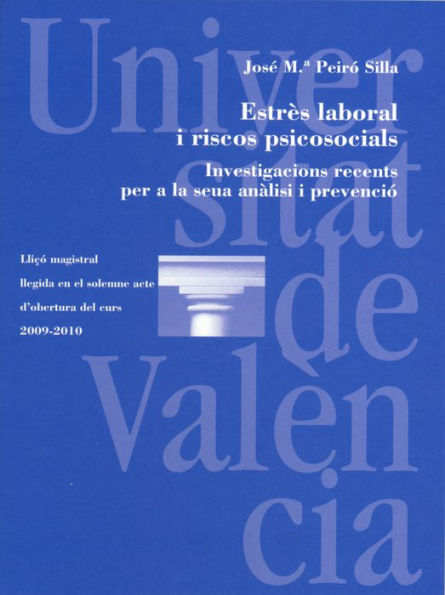 Estrès laboral i riscos psicosocials: Investigacions recent per a la seua anàlisi i prevenció