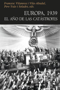 Title: Europa, 1939: El año de las catástrofes, Author: Varios autores