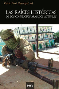 Title: Las raíces históricas de los conflictos armados actuales, Author: Varios autores