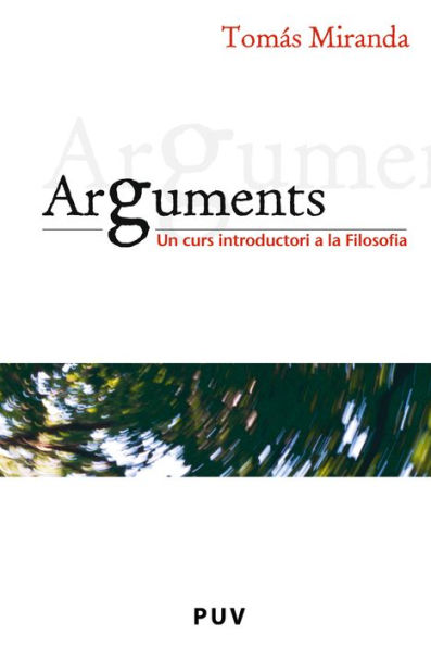 Arguments: Un curs introductori a la Filosofia