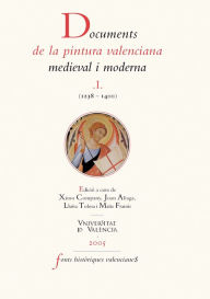 Title: Documents de la pintura valenciana medieval i moderna I (1238-1400), Author: AAVV