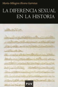 Title: La diferencia sexual en la historia, Author: María-Milagros Rivera Garretas