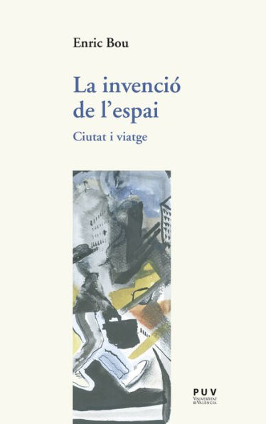 La invenció de l'espai: Ciutat i viatge