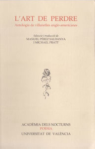Title: L'art de perdre: Antologia de villanelles anglo-americanes, Author: Manuel Pérez Saldanya