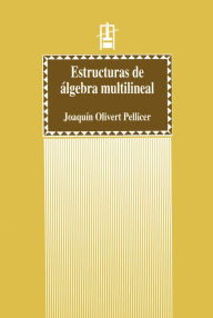Title: Estructuras de álgebra multilineal, Author: Joaquín Olivert Pellicer