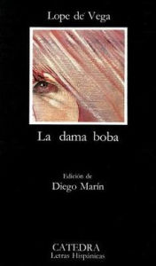 Title: La Dama Boba, Author: Lope de Vega