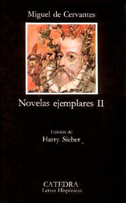 Novelas Ejemplares: El Licenciado Vidriera; la Fuerza de la Sangre; el Celoso Extremeno; la Ilustre Fregona; Las DOS Doncellas; la Senora Cornelia; el Casamiento Enganoso; el Coloquio de los Perros / Edition 1