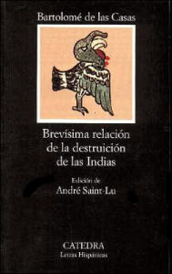 Title: Brevisima Relacion de la Destruicion de las Indias / Edition 1, Author: Bartolome De Las Casas