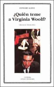 Title: ¿Quién teme a Virginia Woolf? (Who's Afraid of Virginia Woolf?), Author: Edward Albee