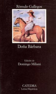 Title: Doña Bárbara (en español), Author: Rómulo Gallegos