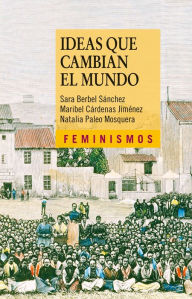 Title: Ideas que cambian el mundo, Author: Sara Berbel Sánchez