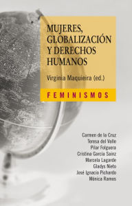 Title: Mujeres, globalización y derechos humanos, Author: Virginia Maquieira D'Angelo