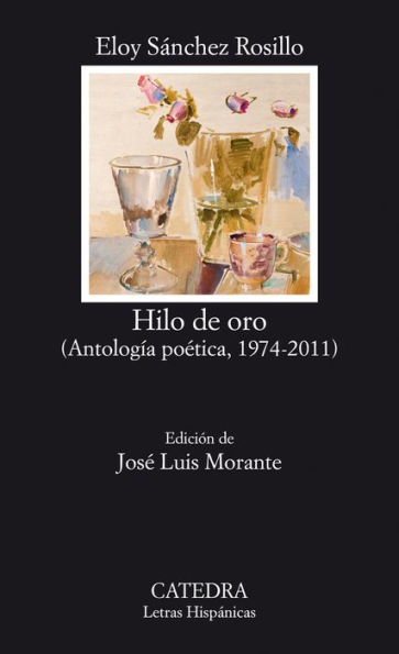 Hilo de oro: (Antología poética, 1974-2011)