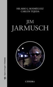 Title: Jim Jarmusch, Author: Hilario J. Rodríguez
