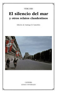 Title: El silencio del mar y otros relatos clandestinos, Author: Vercors