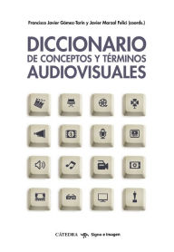 Title: Diccionario de conceptos y términos audiovisuales, Author: José Javier Marzal