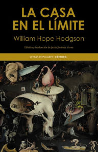 Title: La casa en el límite, Author: W. Hope Hodgson