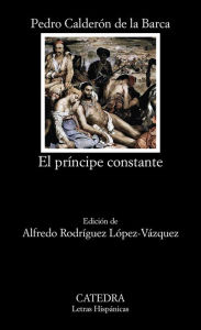 Title: El príncipe constante, Author: Pedro Calderon de la Barca