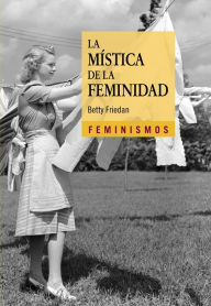 Title: La mística de la feminidad, Author: Betty Friedan