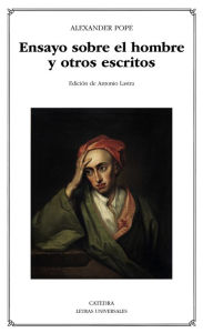 Title: Ensayo sobre el hombre y otros escritos, Author: Alexander Pope