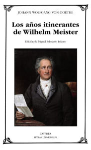 Title: Los años itinerantes de Wilhelm Meister, Author: Johann Wolfgang von Goethe