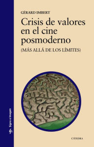 Title: Crisis de valores en el cine posmoderno: (Más allá de los límites), Author: Gérard Imbert